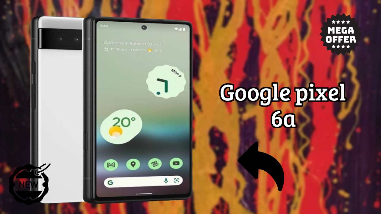 Google Pixel 6A Battery Life: 4410 MAh How Long Lasts