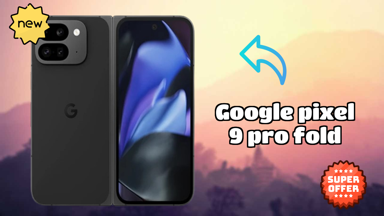 Google Pixel 9 Pro Fold vs Samsung Galaxy: Detailed Compare