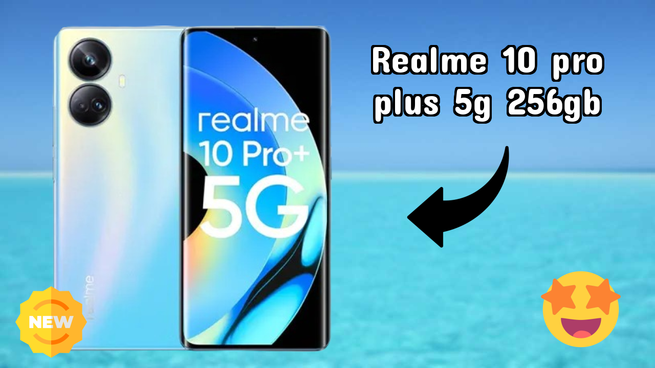 Why Realme Realme 10 Pro Plus 5G 256GB is Perfect for Content Creators