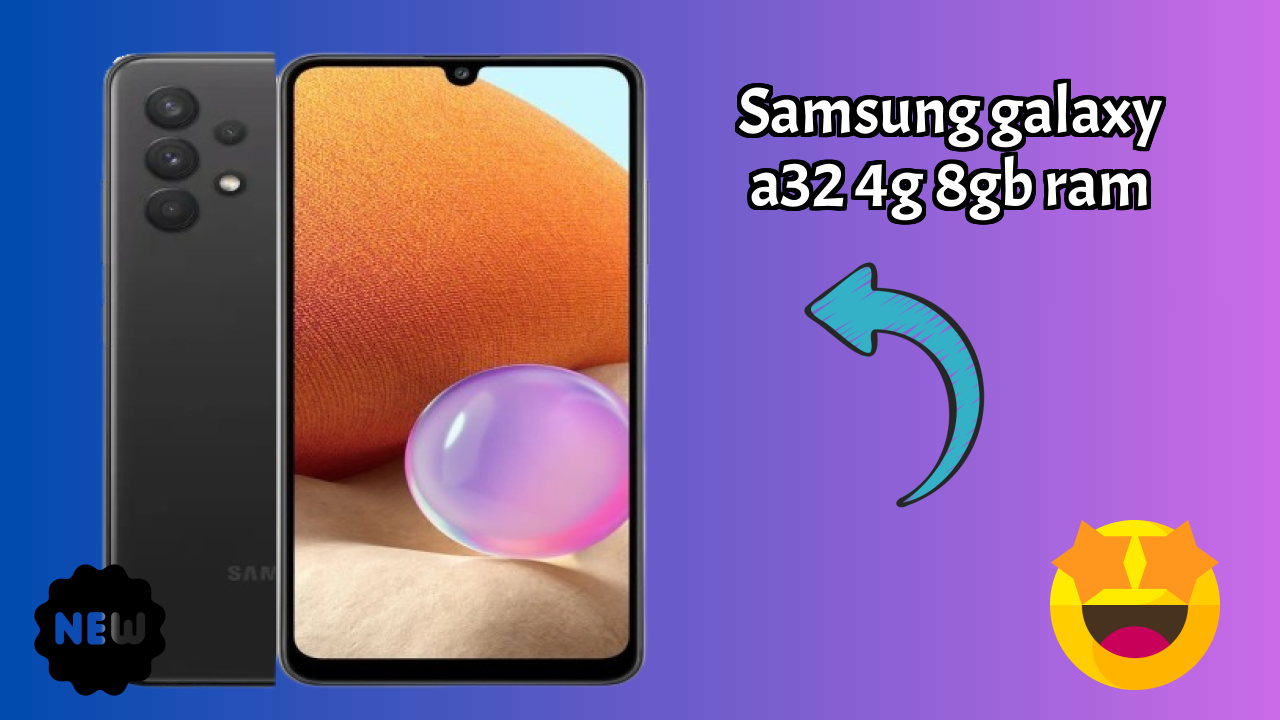 Should You Buy Samsung Galaxy A32 4G 8GB RAM in 2024? Complete Analysis