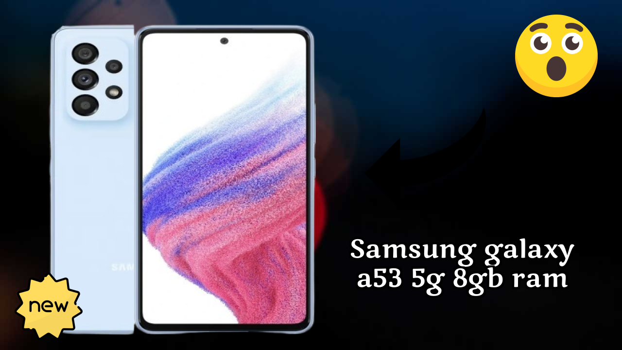 Samsung Galaxy A53 5G 8GB RAM Display Quality: Super AMOLED Review