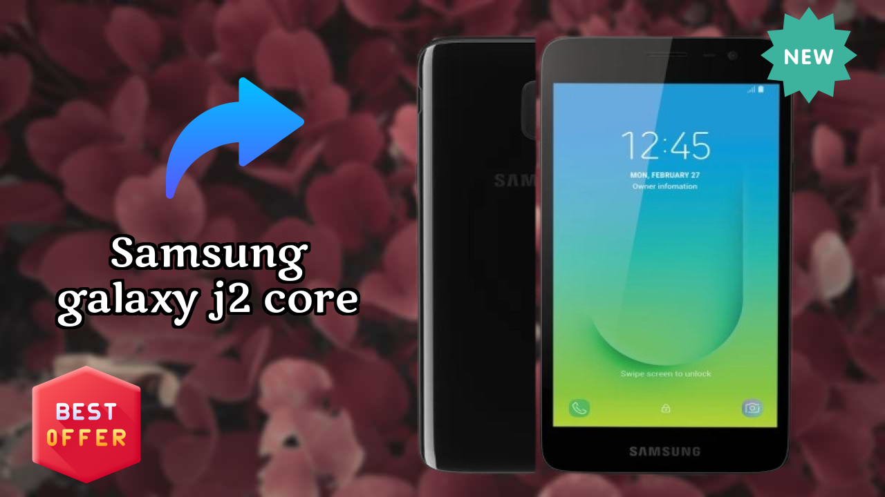 Samsung Galaxy J2 Core at ₹6,299 - Everything You Need to Know