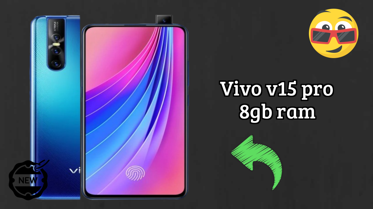 Vivo V15 Pro 8GB RAM vs Samsung Galaxy: Detailed Comparison 2024