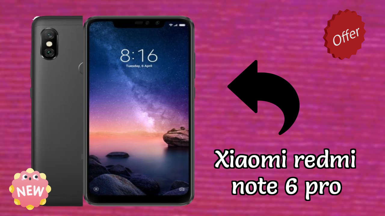 Xiaomi Redmi Note 6 Pro at ₹8,290 - Everything About It